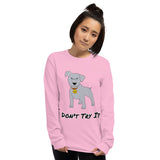 Cane Corso Don't Try It Team Perro Long Sleeve T-Shirt
